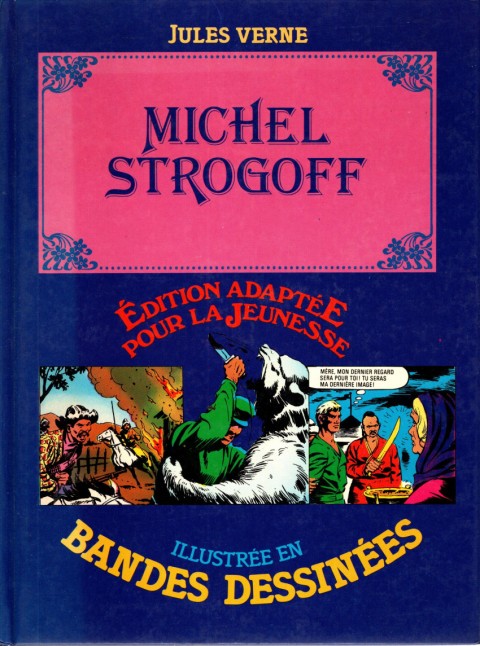 Couverture de l'album Édition adaptée pour la jeunesse, illustrée en bandes dessinées Michel Strogoff