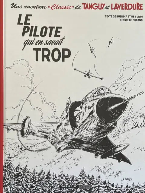 Couverture de l'album Une aventure Classic de Tanguy et Laverdure Tome 4 Le pilote qui en savait trop