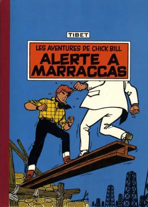 Chick Bill Tome 6 Alerte à Marraccas