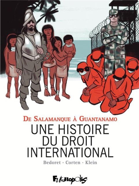 Couverture de l'album Une histoire du droit international De Salamanque à Guantanamo