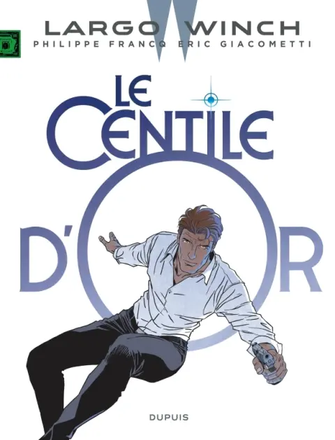 Largo Winch Tome 24 Le Centile d'or