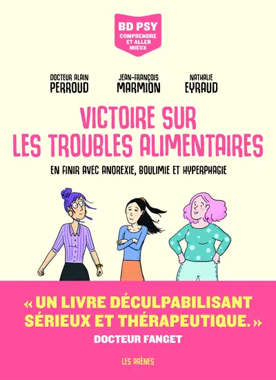 Victoire sur les troubles alimentaires En finir avec anorexie, boulimie et hyperphagie