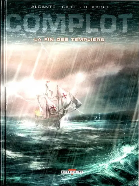 Complot Tome 2 La fin des Templiers
