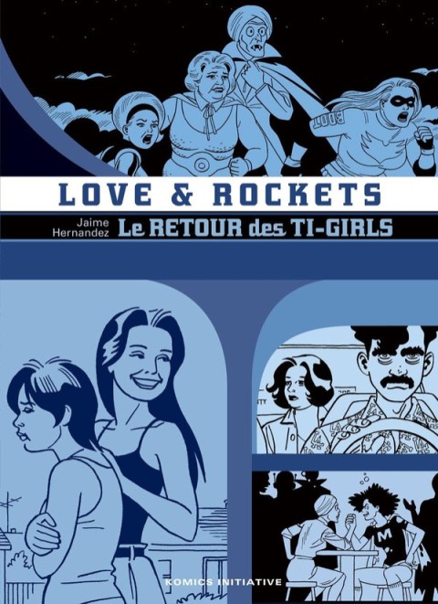 Love & Rockets 13 Le retour des Ti-girls