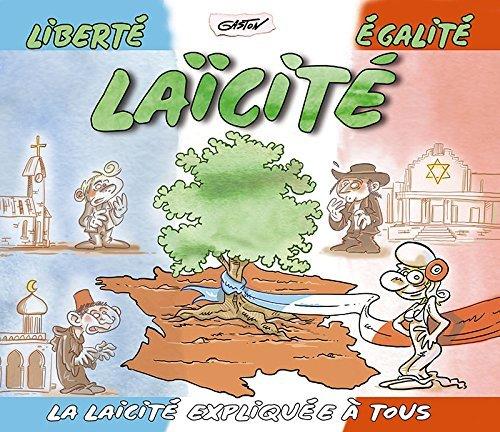 Liberté, Égalité, Laïcité La laïcité expliquée à tous