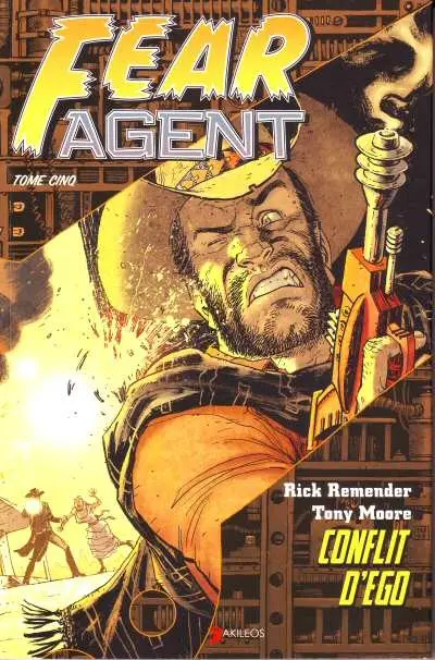 Fear Agent Tome 5 Conflit d'égo