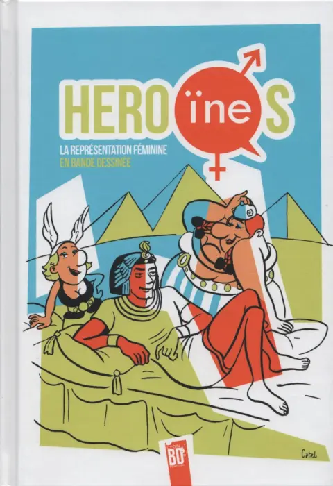 Héro(ïne)s La représentation féminine en bande dessinée