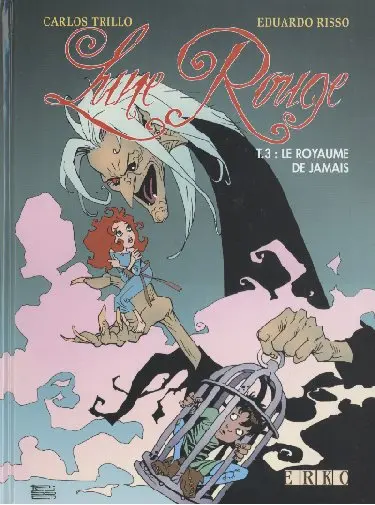 Lune rouge Tome 3 Le royaume de jamais