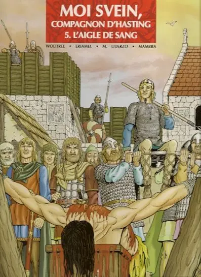 Moi Svein, compagnon d'Hasting Tome 5 L'aigle de sang