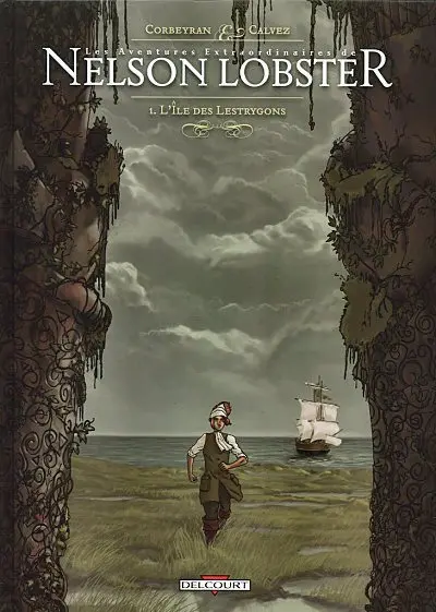 Les aventures extraordinaires de Nelson Lobster Tome 1 L'île des Lestrygons