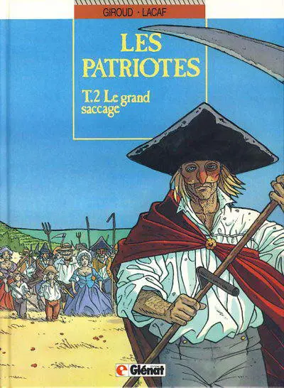 Les Patriotes Tome 2 Le grand saccage