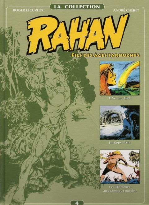 Rahan La Collection Volume 4 L'arc du ciel - la bête plate - les hommes aux jambes lourdes