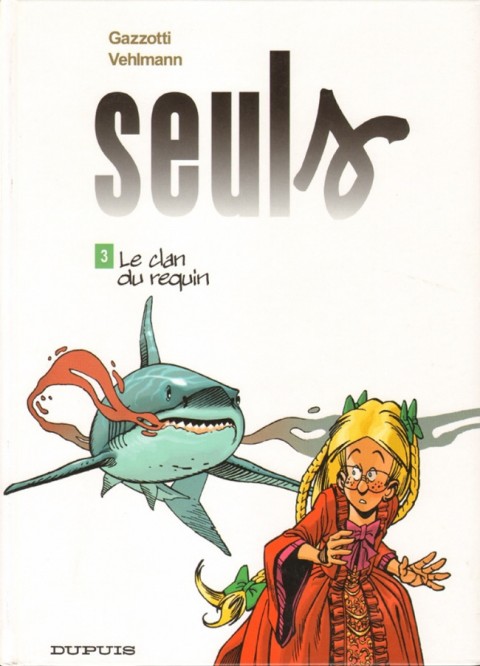 Seuls Tome 3 Le clan du requin