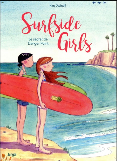 Surfside Girls - Le secret de Danger Point Tome 1 Le secret de Danger Point