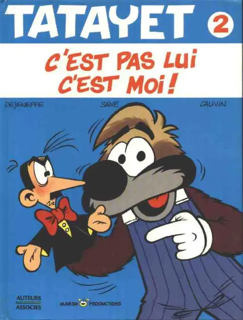 Tatayet Tome 2 C'est pas lui c'est moi !