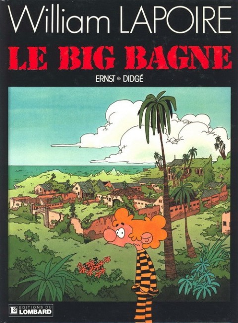 Couverture de l'album William Lapoire Tome 4 Le Big Bagne