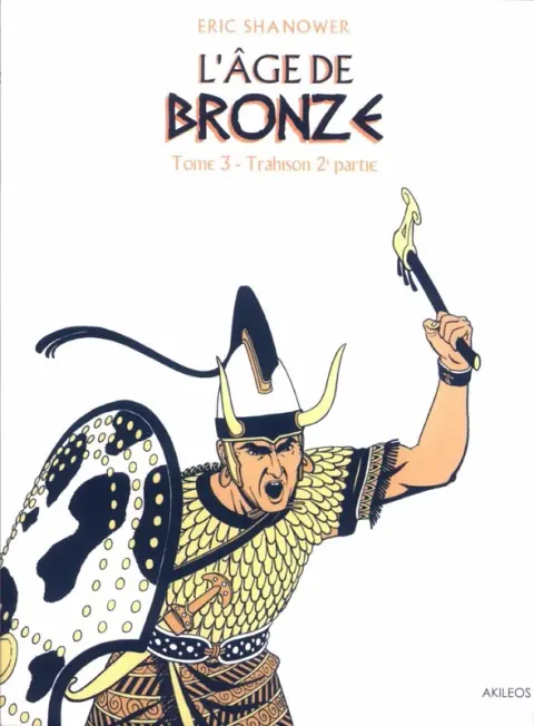 Couverture de l'album L'Âge de bronze Tome 3 Trahison 2e partie