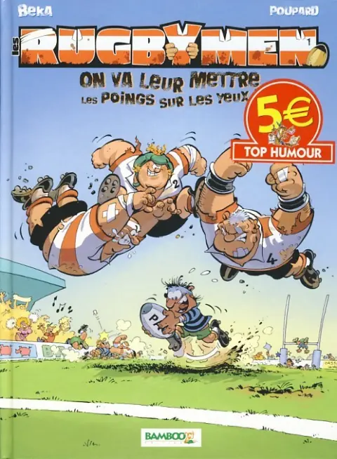 Les Rugbymen Tome 1 On va leur mettre les poings sur les yeux !