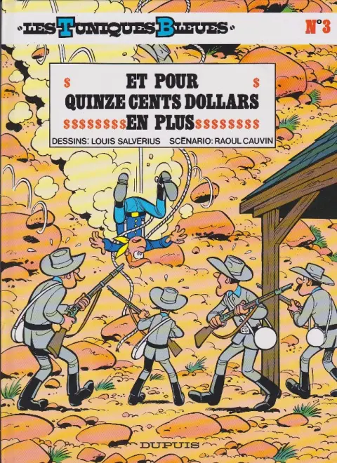 Couverture de l'album Les Tuniques Bleues Tome 3 Et pour quinze cents dollars en plus