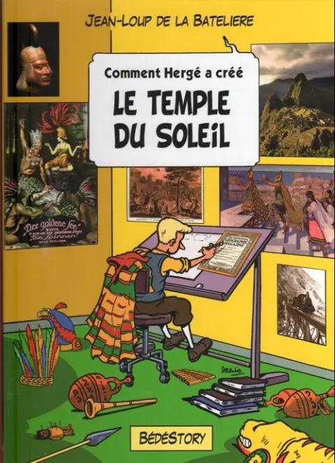 Comment Hergé a créé... Tome 13 Le temple du soleil