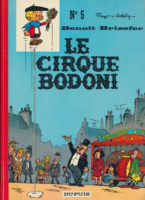Benoît Brisefer Tome 5 Le cirque Bodoni