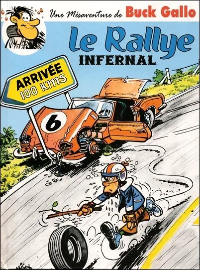 Une mésaventure de Buck Gallo Tome 5 Le rallye infernal