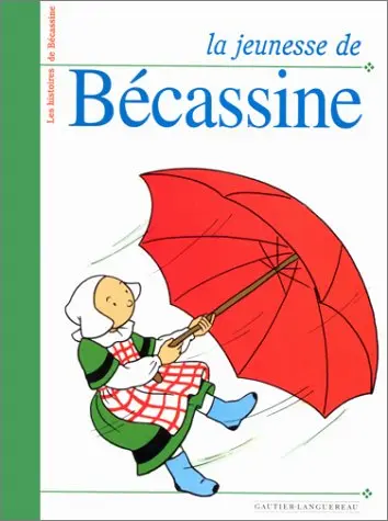 Les histoires de Bécassine Tome 10 La jeunesse de Bécassine