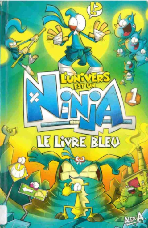 Couverture de l'album L'univers est un ninja 1 Le livre bleu