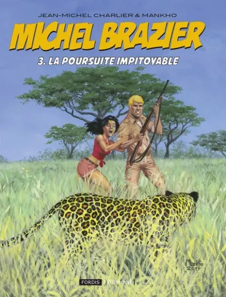 Michel Brazier Tome 3 La poursuite impitoyable