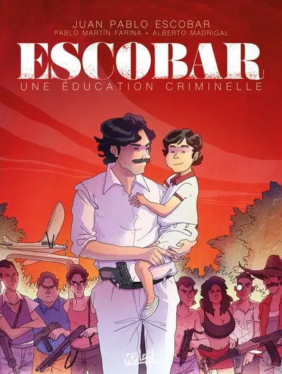 Escobar Une éducation criminelle