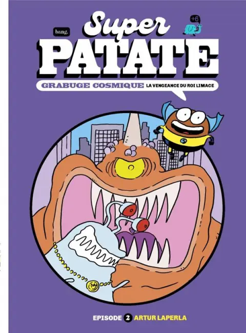 Super patate Tome 12 Grabuge cosmique, vengeance du roi limace - Episode 2