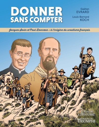 Couverture de l'album Donner sans compter Jacques Sevin et Paul Doncoeur : à l'origine du scoutisme français