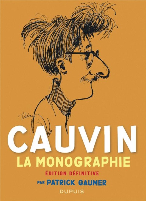 Couverture de l'album Cauvin - La monographie Edition Définitive