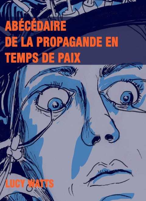 Abécédaire de la propagande en temps de paix