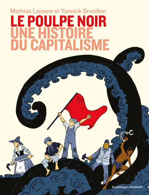 Le poulpe noir Une histoire du capitalisme
