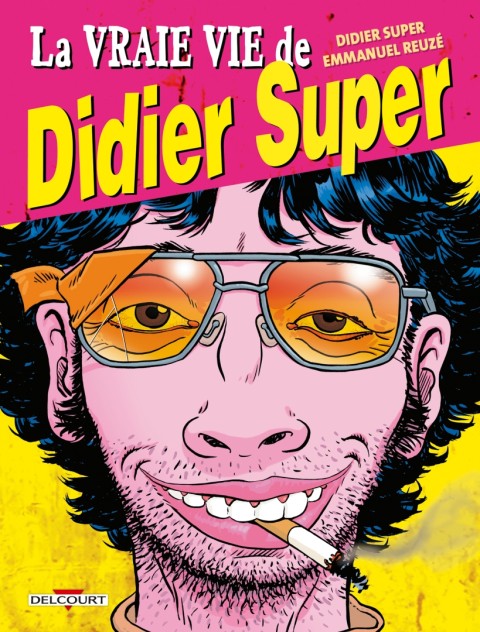 Couverture de l'album La Vraie vie de Didier Super
