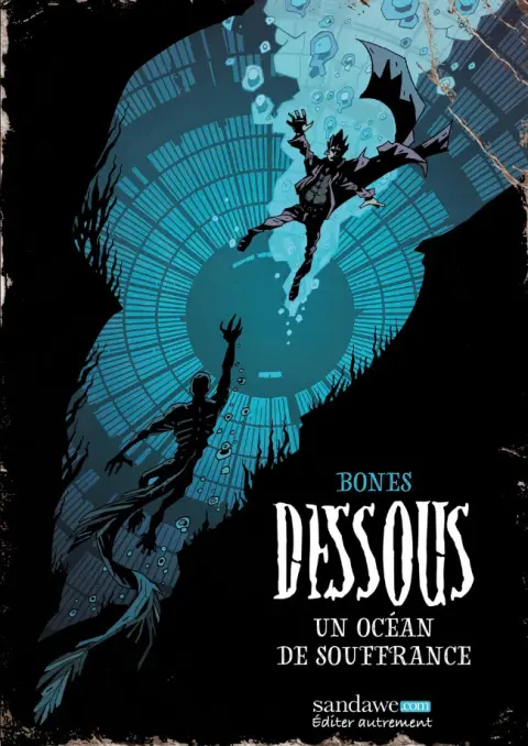 Dessous Tome 2 Un océan de souffrance