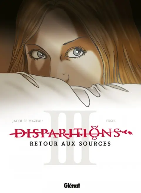 Disparitions Tome 3 Retour aux sources III