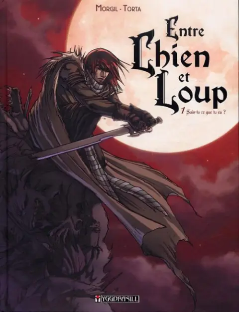 Entre chien et loup Tome 1 Sais-tu ce que tu es ?