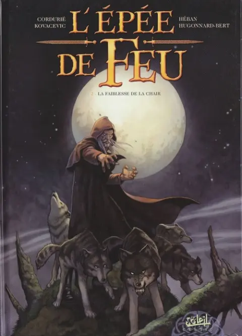 L'Épée de Feu Tome 2 La faiblesse de la chair