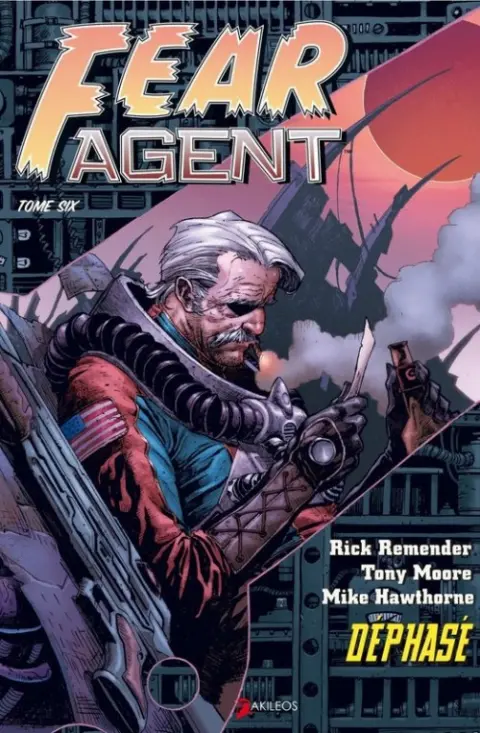 Fear Agent Tome 6 Déphasé