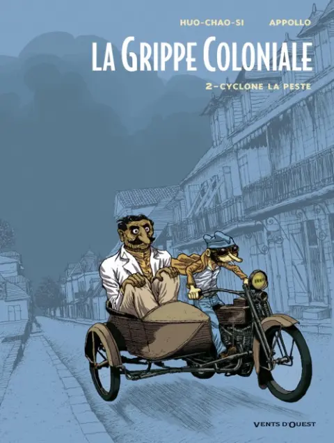 La Grippe Coloniale Tome 2 Cyclone la Peste
