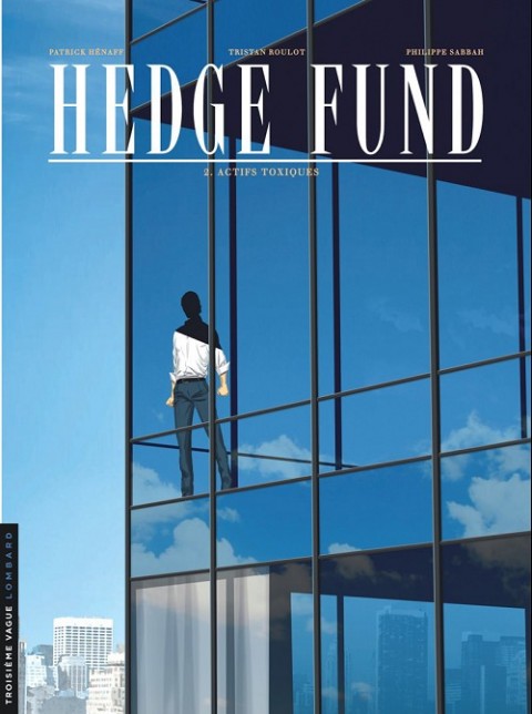 Hedge Fund Tome 2 Actifs toxiques