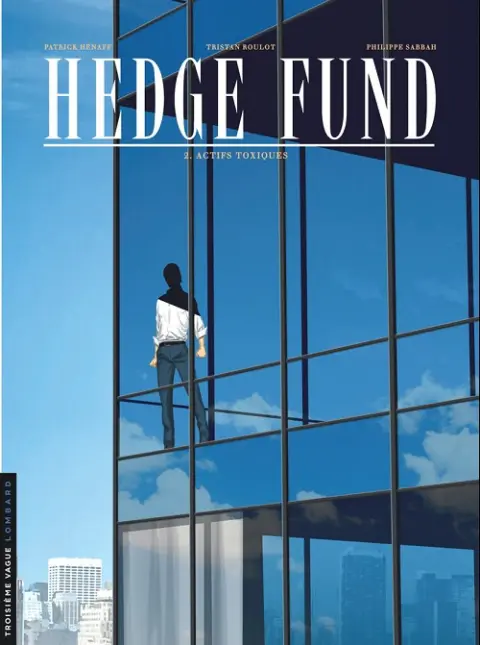 Hedge Fund Tome 2 Actifs toxiques