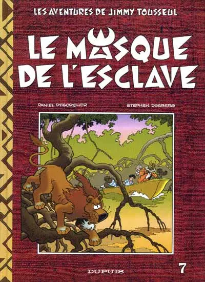 Les aventures de Jimmy Tousseul Tome 7 Le masque de l'esclave
