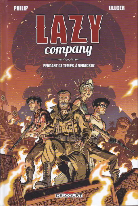 Lazy company Tome 2 Pendant ce temps, à Veracruz