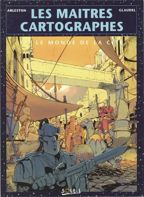 Les Maîtres cartographes Tome 1 Le monde de la cité