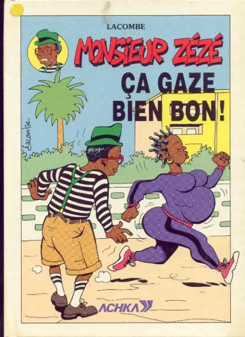Monsieur Zézé Ça gaze bien bon !