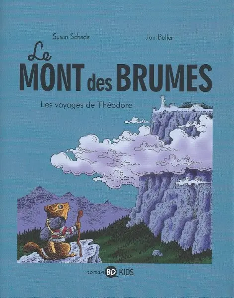Le Mont des brumes Tome 1 Les voyages de Théodore