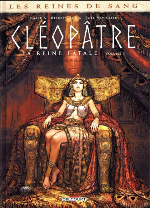 Couverture de l'album Les Reines de sang - Cléopâtre, la Reine fatale Volume 1